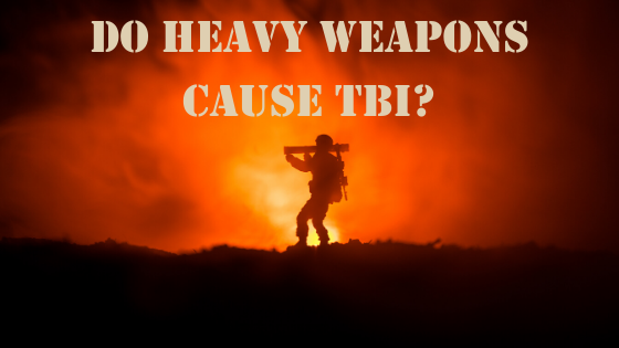 Heavy Weapons and TBI 